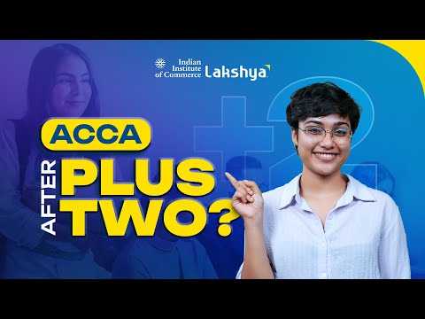 ACCA Course - Exam Details, Syllabus, Eligibility, Cutoff, Career Options | IIC Lakshya