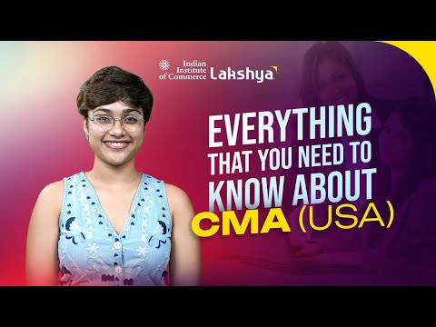 CMA USA Courses - Exam Details, Syllabus, Eligibility, Salary, Career Options | IIC Lakshya